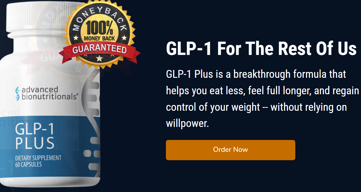 Advanced BioNutritionals GLP-1 Plus Reviews – Is It Effective?