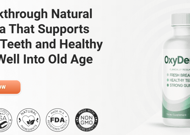 OxyDental Pro Reviews – Support Strong Teeth & Healthy Gums!