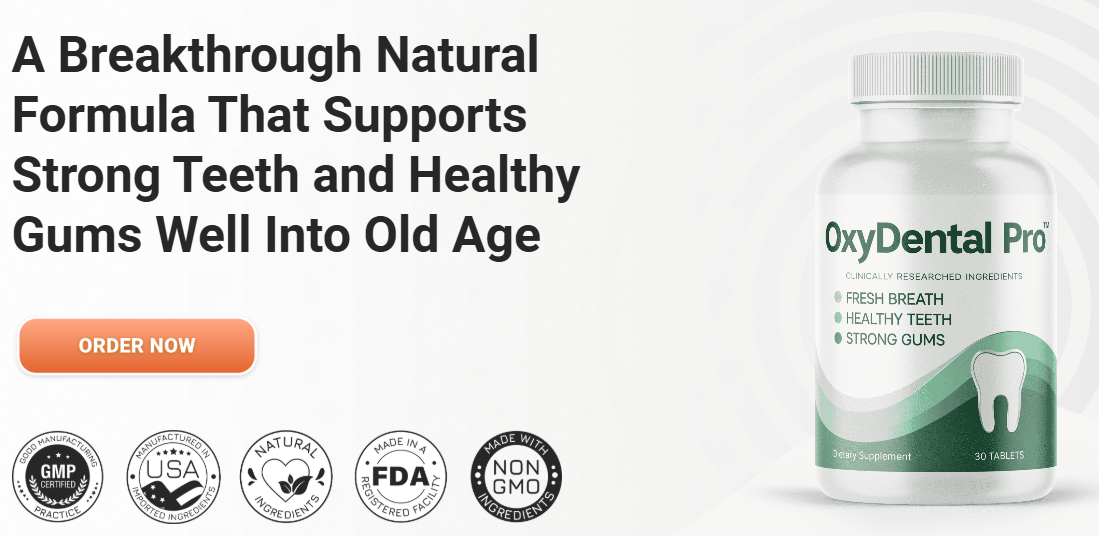 OxyDental Pro Reviews – Support Strong Teeth & Healthy Gums!