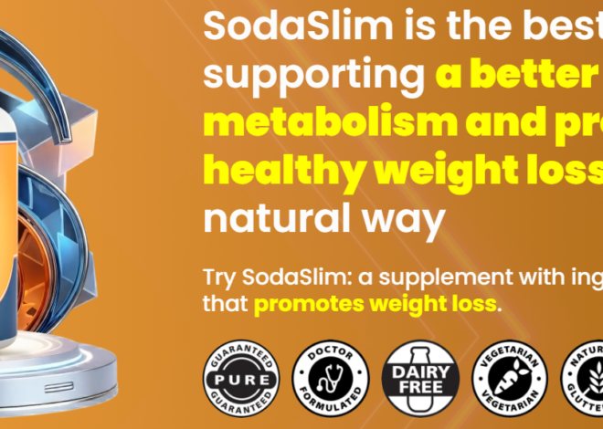 SodaSlim Capsules Reviews – Promotes Healthy Weight Loss & Boost Energy with Soda Slim!